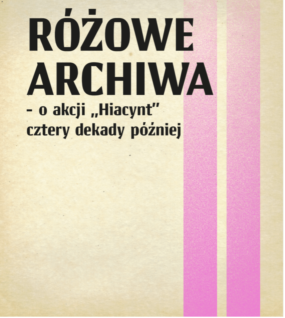 The work done during the “Pink Archive” project accumulated in a publication about the Operation Hyacinth. 